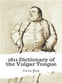 1811 Dictionary of the Vulgar Tongue (eBook, ePUB)