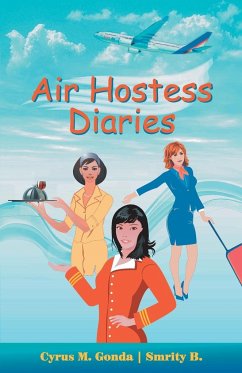 Air Hostess Diaries - Gonda, Cyrus M.; B., Smrity