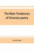 The main tendencies of Victorian poetry - Bild 1