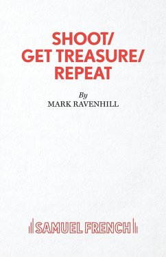 SHOOT/ GET TREASURE/ REPEAT - Ravenhill, Mark