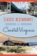 Classic Restaurants of Coastal Virginia... - Bild 1
