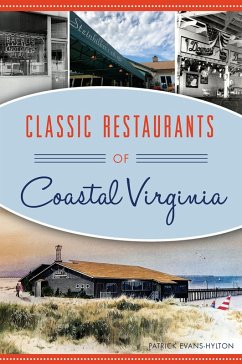 Classic Restaurants of Coastal Virginia (eBook, ePUB) - Evans-Hylton, Patrick