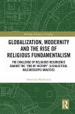 Globalization, Modernity and the Rise of Religious Fundamentalism (eBook, ePUB)