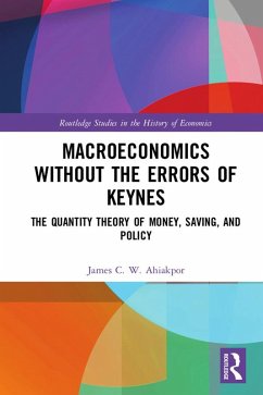 Macroeconomics without the Errors of Keynes (eBook, ePUB) - Ahiakpor, James C. W.