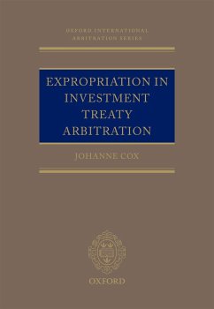 Expropriation in Investment Treaty Arbitration (eBook, PDF) - Cox, Johanne M.