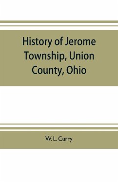 History of Jerome Township, Union County, Ohio - L. Curry, W.