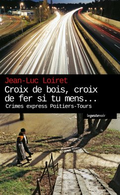 Croix de bois, Croix de fer si tu mens… (eBook, ePUB) - Loiret, Jean-Luc