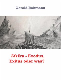 Afrika - Exodus, Exitus oder was? (eBook, ePUB) - Rahmann, Gerold
