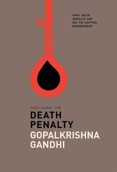 Abolishing the Death Penalty - Gandhi, Gopalkrishna