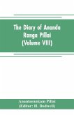 The diary of Ananda Ranga Pillai (Volume VIII)