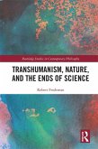 Transhumanism, Nature, and the Ends of Science (eBook, ePUB)