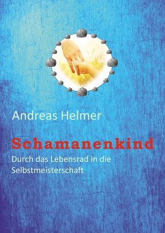 Schamanenkind (eBook, ePUB) - Helmer, Andreas