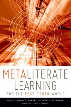 Metaliterate Learning for the Post-Truth World - Mackey, Thomas P.; Jacobson, Trudi E.