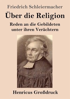 Über die Religion (Großdruck) - Schleiermacher, Friedrich