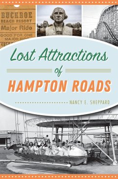 Lost Attractions of Hampton Roads (eBook, ePUB) - Sheppard, Nancy E.