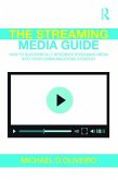 The Streaming Media Guide (eBook, ePUB) The Streaming Media Guide (eBook, ePUB)
