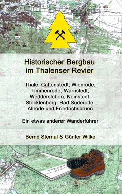 Historischer Bergbau im Thalenser Revier (eBook, ePUB) - Sternal, Bernd; Wilke, Günter