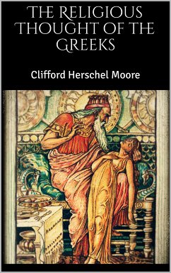 The Religious Thought of the Greeks (eBook, ePUB) - Herschel Moore, Clifford