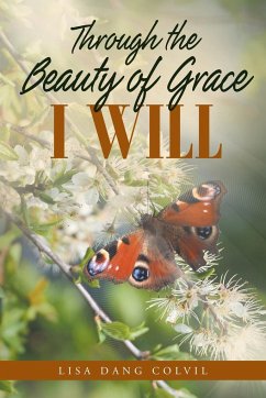 Through the Beauty of Grace I Will - Dang Colvil, Lisa