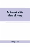 An account of the Island of Jersey