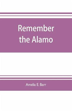 Remember the Alamo - E. Barr, Amelia