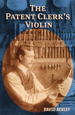 The Patent Clerk's Violin - Ackley, David