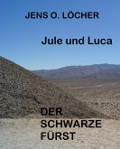 Jule und Luca - Der Schwarze Fürst (eBook, ePUB)