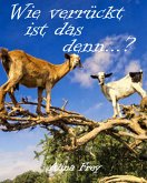 Wie verrückt ist das denn...? (eBook, ePUB)