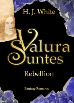 Rebellion / Valura Suntes Bd.2 (eBook, ePUB) - White, H. J.