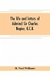 The life and letters of Admiral Sir... - Bild 1