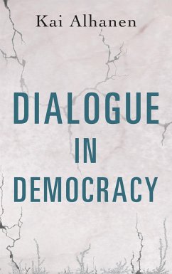 Dialogue in Democracy - Alhanen, Kai