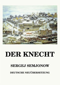Der Knecht (eBook, ePUB) - Semjonow, Sergej