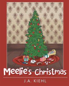 Meelie's Christmas - Kiehl, J. A.