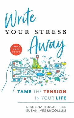 Write Your Stress Away - McCollum, Susan Ives; Price, Diane Hartingh