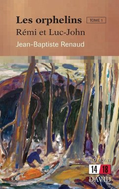 Les orphelins. Tome 1 - Renaud, Jean-Baptiste