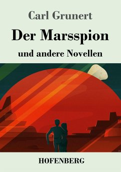 Der Marsspion - Grunert, Carl