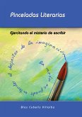 Pinceladas literarias. Ejercitando el misterio de escribir (eBook, ePUB)