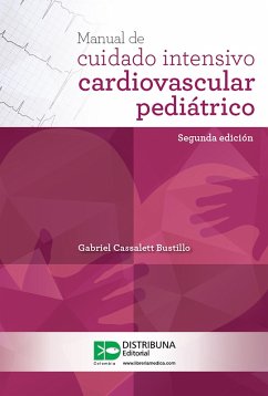 Manual de cuidado intensivo cardiovascular pediátrico (segunda edición) (eBook, ePUB) - Cassalett, Gabriel