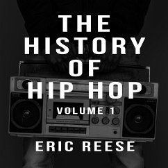 The History of Hip Hop (eBook, ePUB) - Reese, Eric