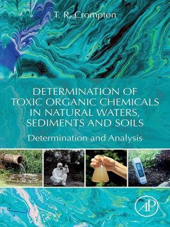 Determination of Toxic Organic Chemicals In Natural Waters, Sediments and Soils (eBook, ePUB) - Crompton, T. R.