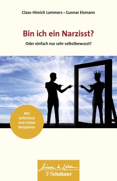 Bin ich ein Narzisst? (Wissen & Leben) (eBook, PDF) - Lammers, Claas-Hinrich; Eismann, Gunnar