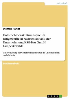 Unternehmenskulturanalyse im Baugewerbe in Sachsen anhand der Unternehmung KSG-Bau GmbH Lampertswalde (eBook, PDF) - Handt, Steffen