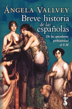 Breve historia de las españolas (eBook, ePUB) - Vallvey, Ángela
