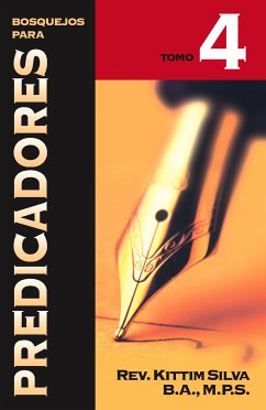 Bosquejos para Predicadores Vol. IV (eBook, ePUB) - Silva, Kittim