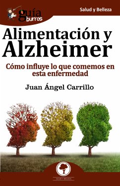 GuíaBurros Alimentación y Alzheimer (eBook, ePUB) - Carrillo, Juan Ángel