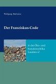 Der Franziskus-Code in der Öko- und Sozialenzyklka Laudato si' (eBook, ePUB)