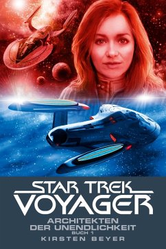 Architekten der Unendlichkeit / Star Trek Voyager Bd.14 (eBook, ePUB) - Beyer, Kirsten
