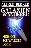 Galaxienwanderer - Mission Schwarzes Loch (eBook, ePUB)