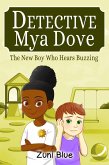 The New Boy Who Hears Buzzing (Detective Mya Dove, #3) (eBook, ePUB)
