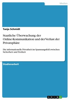 Staatliche Überwachung der Online-Kommunikation und der Verlust der Privatsphäre (eBook, PDF) - Schmidt, Tanja